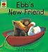 Ebb's New Friend (Orchard Picturebooks)