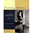 Click here to buy Framing America: A Social History of American Art by  Frances K. Pohl.