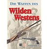 Die Waffen des Wilden Westens