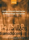 Computational Approaches to Morphology and Syntax (Oxford Surveys in Syntax & Morphology)