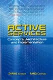 Active Services : Concepts, Architecture and Implementation