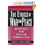 The Ethics of War and Peace