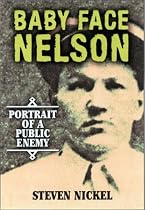 Baby Face Nelson: Portrait of a Public Enemy