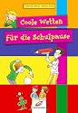 Coole Wetten für die Schulpause