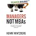 Managers Not MBAs: A Hard Look at the Soft Practice of Managing and Management Development