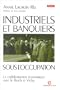 Industriels et banquiers fran�ais sous l'Occupation: La collaboration �conomique avec le Reich et Vichy