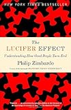 The Lucifer Effect: Understanding How Good People Turn Evil