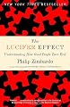 The Lucifer Effect: Understanding How Good People Turn Evil