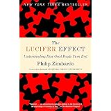 The Lucifer Effect: Understanding How Good People Turn Evil