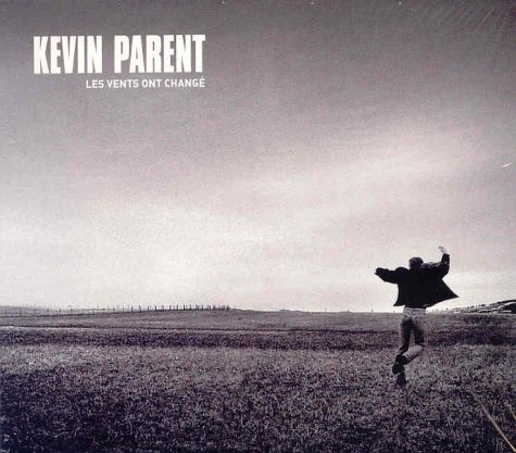 Kevin Parent - Les Vents Ont Changé - Zortam Music
