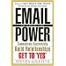Email Power- How to get what you want from every email you send