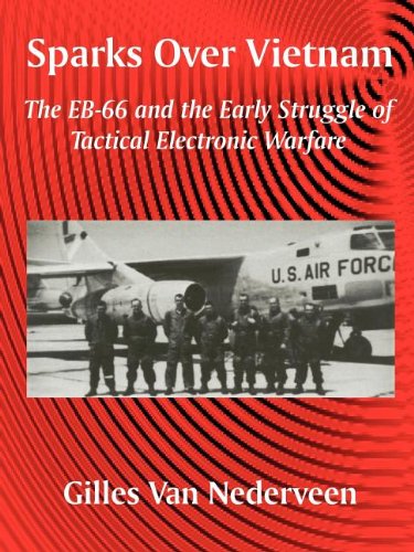 sparks over vietnam the eb 66 and the early struggle of tactical electronic warfare
