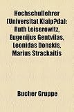 Produkt-Bild: Hochschullehrer (Universitat Klaip Da): Ruth Leiserowitz, Eugenijus Gentvilas, Leonidas Donskis, Marius Stra Kaitis