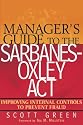 Manager's Guide to the Sarbanes-Oxley Act: Improving Internal Controls to Prevent Fraud
