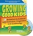 Books : Growing Good Kids: 28 Activities to Enhance Self-awareness , Compassion, and Leadership (Free Spirited Classroom)