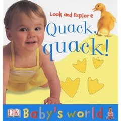 Look and Explore: Quack, Quack! (Baby's World)