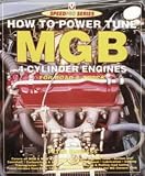 How to Power Tune the MGB 4-cylinder Engine (Speedpro Series)