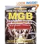 How to Power Tune the MGB 4-cylinder Engine (Speedpro) (Speedpro Series)