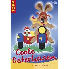 Coole Osterhasen. Aus Papier und Holz