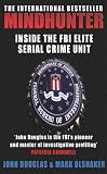 Mindhunter: Inside the FBI s Elite Serial Crime Unit