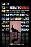 Regulating policing : the Police and Criminal Evidence Act 1984 past, present and future