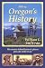 Hiking Oregon's History : The Stories Behind Historic Places You Can Walk to See