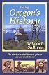 Hiking Oregon's History : The Stories Behind Historic Places You Can Walk to See