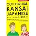 Colloquial Kansai Japanese�\�܂���!��������!�֐��� (Tuttle language library)