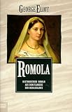 Romola. Historischer Roman aus dem Florenz der Renaissance.