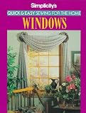 Home & Interior Design books item: Simplicity's Quick and Easy Sewing for the Home Windows (Simplicity's Quick & Easy Sewing for the Home)