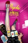 Psychic Junkie: A Memoir