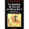 La mutation de l'an mil, a-t-elle eu lieu?: Servage et chevalerie dans la France des Xe et XIe si�cles