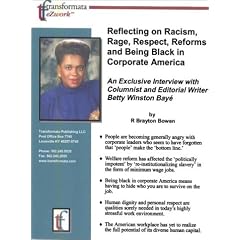 Reflecting on Racism, Rage, Respect, Reforms and Being Black in Corporate America: An Exclusive Interview with Columnist and Editorial Writer Betty Winston Baye'