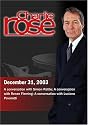 Charlie Rose with Simon Rattle; Renee Fleming; Luciano Pavarotti (December 31, 2003)