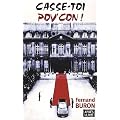 Casse-toi pov'con !