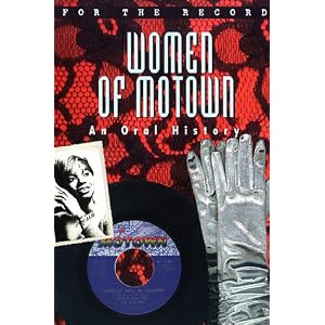 Women of Motown: An Oral History (For the Record)