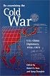 Re-examining the Cold War: U.S.-China Diplomacy, 1954-1973 (Harvard East Asian Monographs)