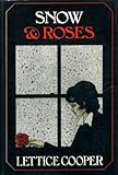 Snow and roses : a novel