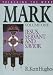 Mark: Jesus, Servant and Savior (Preaching the Word)