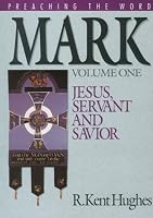 Mark: Jesus, Servant and Savior (Preaching the Word)