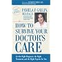 How to Survive Your Doctor's Care
