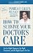 How to Survive Your Doctor's Care