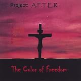 Project A.F.T.E.R. - The Color of Freedom