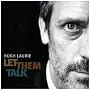 Let Them Talk ~ Hugh Laurie