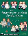 The Raggedy Ann & Andy Family Album: A Guide for Collectors (Schiffer Book for Collectors)