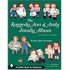 The Raggedy Ann & Andy Family Album: A Guide for Collectors (Schiffer Book for Collectors)