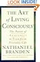 The ART OF LIVING CONSCIOUSLY: The Power of Awareness to Transform Everyday Life