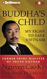 Buddha s Child: My Fight to Save Vietnam