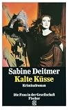 Kalte Küsse: Kriminalroman. (Die Frau in der Gesellschaft)
