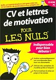 Cv & lettres de motivation pour les nuls